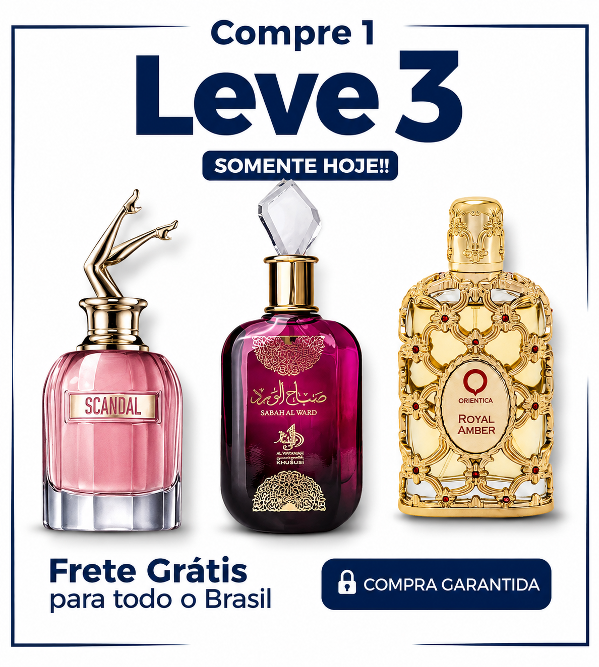 Promoção Compre 1 e Leve 3 Perfumes – Scandal, Sabah Al Ward e Royal Amber – (100ml Cada)d